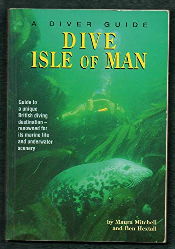 Stock image for Dive the Isle of Man (Diver Guides S.) for sale by WorldofBooks
