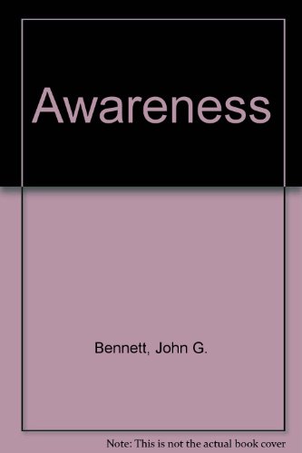 Awareness (9780946024155) by John G Bennett