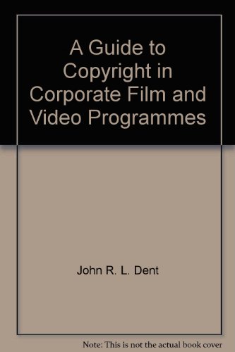 Beispielbild fr A Guide to Copyright in Corporate Film and Video Programmes zum Verkauf von Cambridge Rare Books