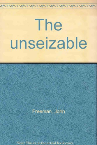 The unseizable (9780946034024) by John Freeman