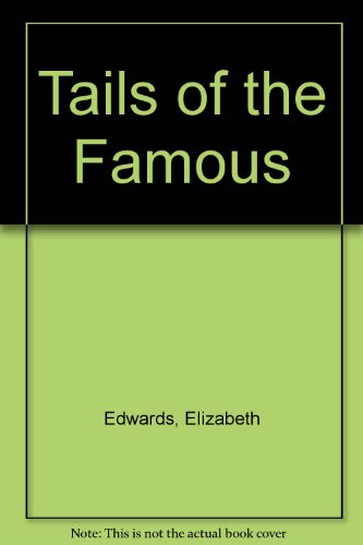 Tails of the Famous (9780946041428) by Edwards, Elizabeth; Brown, Margaret