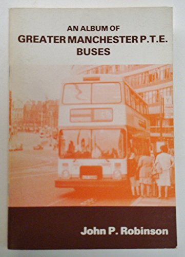 An Album of Greater Manchester P.T.E.Buses