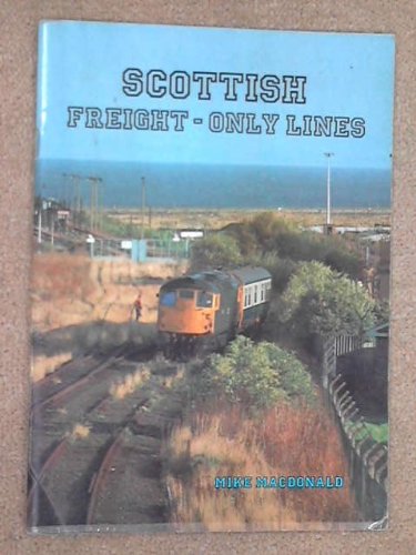 Beispielbild fr Scottish Freight-only Lines zum Verkauf von WorldofBooks