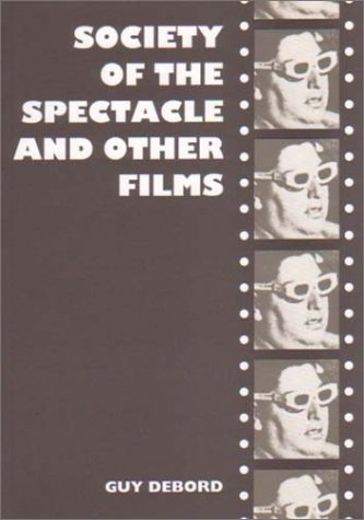 Beispielbild fr Society of the Spectacle and Other Films zum Verkauf von Grey Matter Books