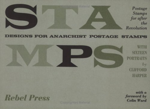 9780946061143: Designs for Anarchist Postage Stamps: With Sixteen Portraits