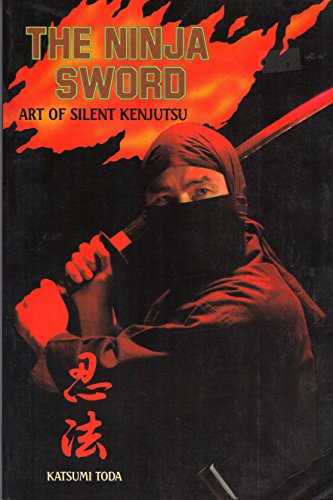 Stock image for Ninja Sword: Art of Silent Kenjutsu for sale by Zubal-Books, Since 1961