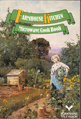 Imagen de archivo de Farmhouse Kitchen Microwave Cook Book a la venta por SecondSale