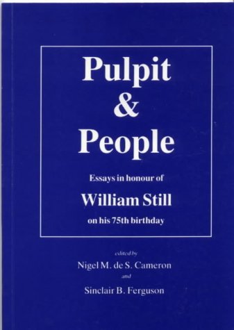 9780946068197: Pulpit and People: Essays in Honour of William Still on His Seventy Fifth Birthday (William Still Collection)