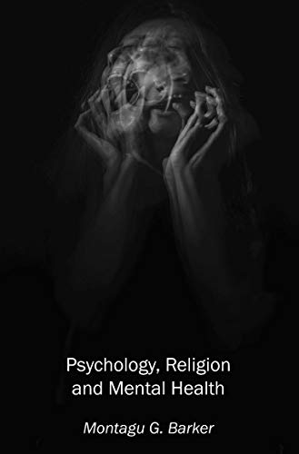 Stock image for Psychology, Religion and Mental Health: 1995 Bristol Templeton Lectures for sale by Goldstone Books