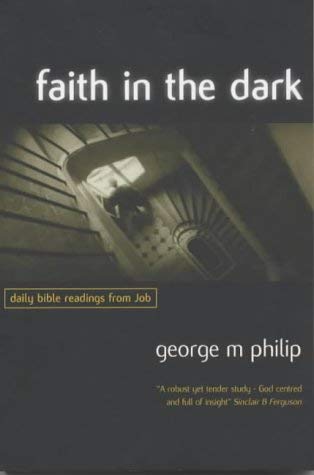 Stock image for Faith in the Dark: Daily Bible Readings from Job for sale by WorldofBooks