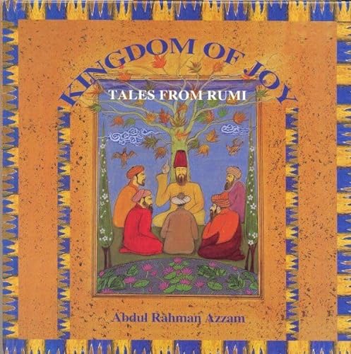 9780946079896: Kingdom of Joy: Tales of Rumi