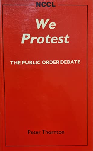 Beispielbild fr We Protest: Public Order Debate zum Verkauf von WeBuyBooks
