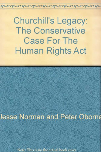 Stock image for Churchill's Legacy: The Conservative Case For The Human Rights Act for sale by WorldofBooks