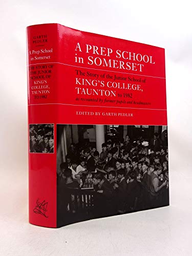 9780946095513: Prep School in Somerset,a