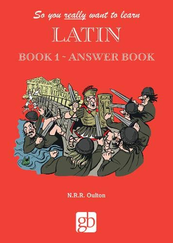 Beispielbild fr So You Really Want to Learn Latin Book 1 - Answer Book zum Verkauf von Blackwell's
