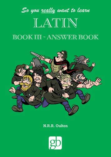 Imagen de archivo de So You Really Want to Learn Latin Book 3 - Answer Book a la venta por GreatBookPrices