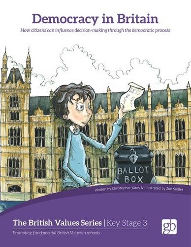 Imagen de archivo de Democracy in Britain: How Citizens Can Influence Decision-Making Through the Democratic Process a la venta por GF Books, Inc.