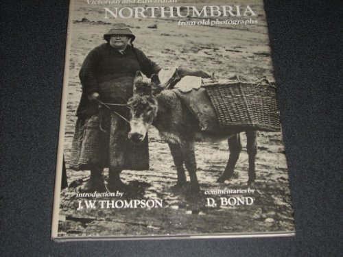 Stock image for Victorian and Edwardian Northumbria from Old Photographs for sale by AwesomeBooks