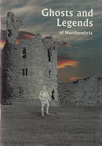 9780946098446: Ghosts and Legends of Northumbria