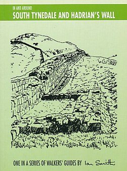 9780946098460: In and Around South Tynedale and Hadrian's Wall (Walker's Guide S.)