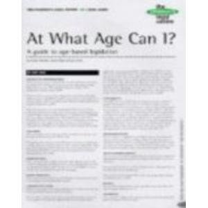 Stock image for At What Age Can I?: A Guide to Age-based Legislation for sale by WorldofBooks