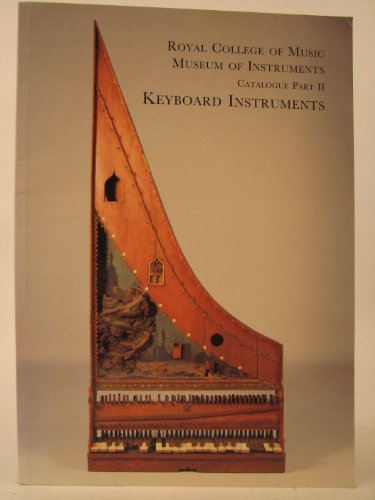 Royal College of Music, Museum of Instruments Catalogue, Part 2: Keyboard Instruments