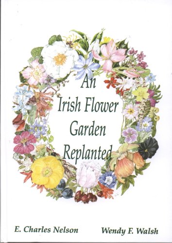 Irish Flower Garden Replanted (9780946130177) by Nelson, E. Charles
