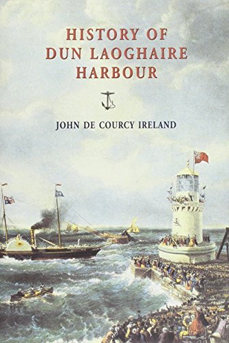 Stock image for History of Dun Laoghaire Harbour for sale by Lobster Lane Books