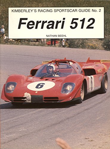 Beispielbild fr Ferrari 512 (Kimberley's racing sportscar guide no. 2) zum Verkauf von Clevedon Community Bookshop Co-operative