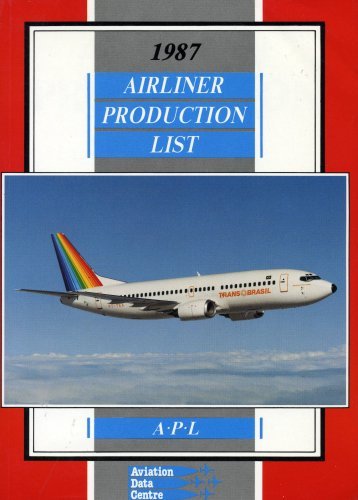 Beispielbild fr Airliner Production List 1987 zum Verkauf von Better World Books