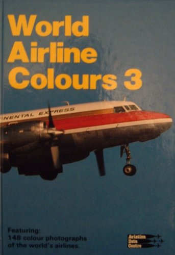 Stock image for World Airline Colors 3 for sale by Trumpington Fine Books Limited