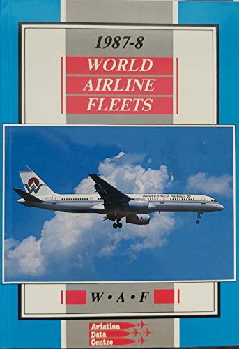 Imagen de archivo de World Airline Fleets 1987-88 a la venta por Ergodebooks