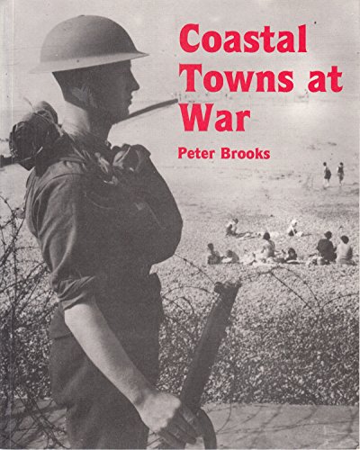 Beispielbild fr Coastal Towns at War zum Verkauf von WorldofBooks