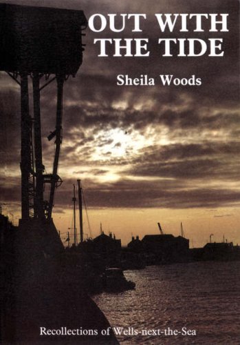 Beispielbild fr Out with the Tide: Recollections of Wells-next-the-Sea zum Verkauf von WorldofBooks