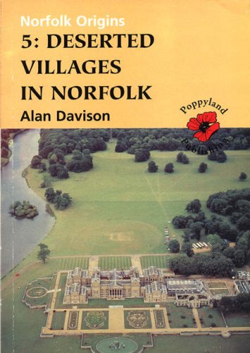 Deserted Villages in Norfolk (Norfolk Origins)