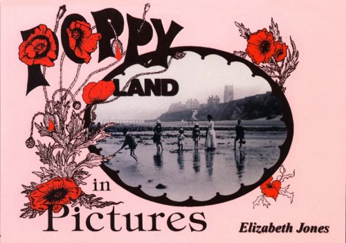 Beispielbild fr Poppyland in Pictures zum Verkauf von WorldofBooks