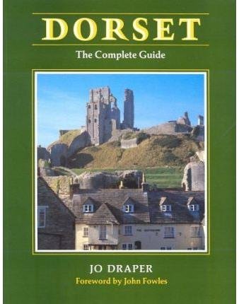 Dorset: The Complete Guide (9780946159406) by Jo Draper