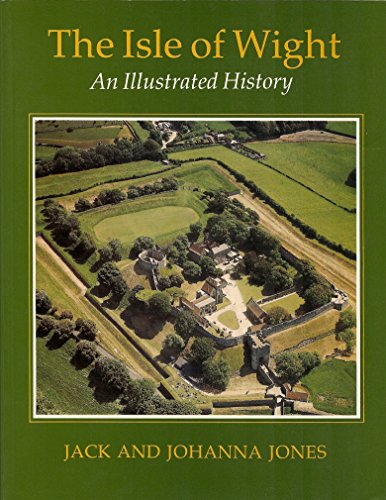 Imagen de archivo de The Isle of Wight: an Illustrated History a la venta por GF Books, Inc.