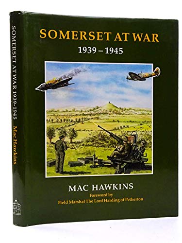 Beispielbild fr Somerset at War, 1939-45 zum Verkauf von AwesomeBooks