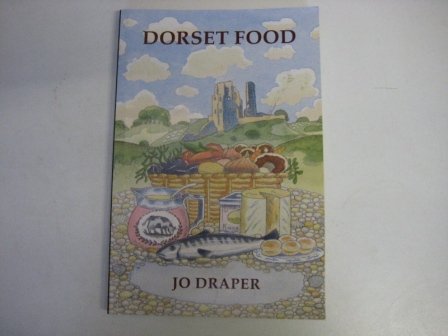 Dorset Food (9780946159567) by Draper, Jo