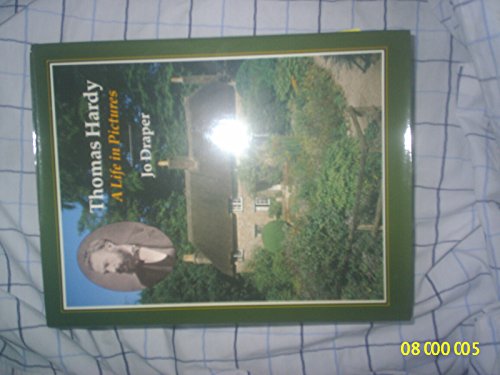 Thomas Hardy: A Life in Pictures (9780946159710) by Draper, Jo