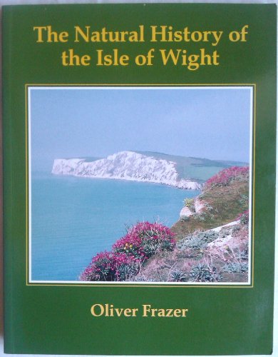 Beispielbild fr The Natural History of the Isle of Wight zum Verkauf von WorldofBooks