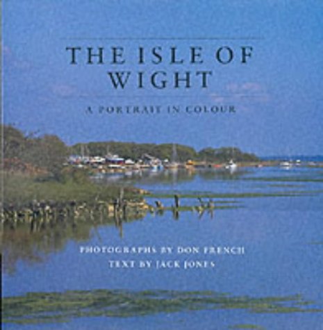 Stock image for The Isle of Wight: A Portrait in Colour for sale by Ryde Bookshop Ltd