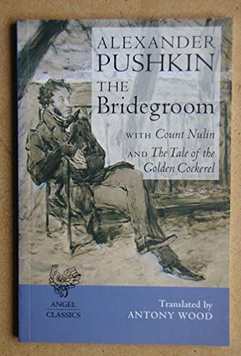 Beispielbild fr The Bridegroom with Count Nulin and The Tale of the Golden Cockerel zum Verkauf von WorldofBooks