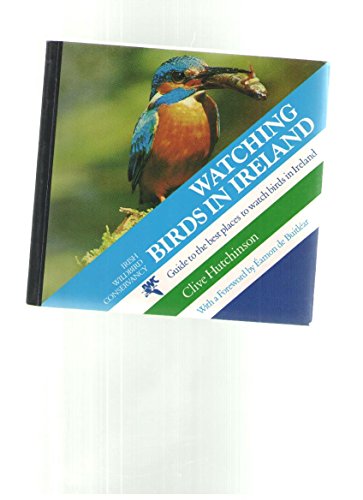 Stock image for Watching Birds in Ireland: Guide to the Best Places to Watch Birds in Ireland for sale by Wonder Book