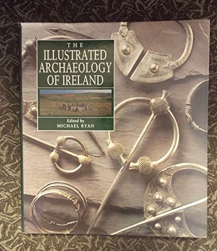 9780946172252: The Illustrated Archaeology of Ireland