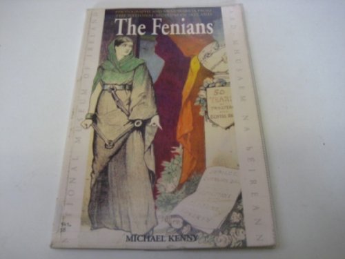 9780946172429: The Fenians: Photographs and Memorabilia from the National Museum of Ireland (Irish treasures)