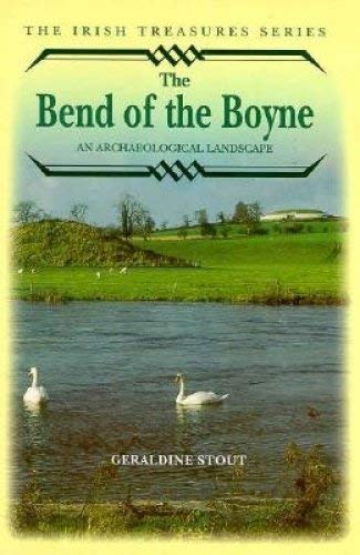 Stock image for The Bend of the Boyne: An Archaeological Landscape (Irish Treasures S.) for sale by WorldofBooks
