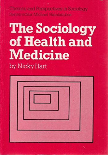 Beispielbild fr The Sociology of Health and Medicine (Themes & perspectives in sociology) zum Verkauf von AwesomeBooks