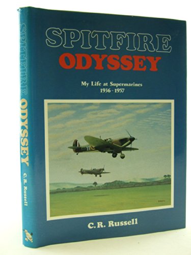 Imagen de archivo de Spitfire Odyssey: My Life at Supermarines, 1936-57 a la venta por WorldofBooks